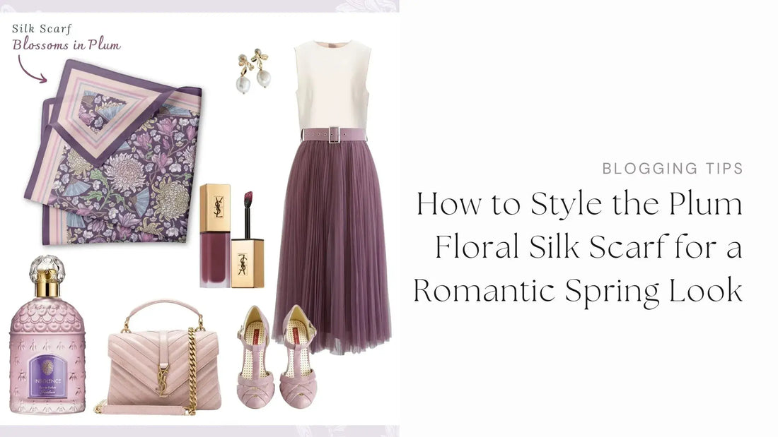 How to Style the Blossoms in Plum Silk Scarf for a Romantic Spring Look