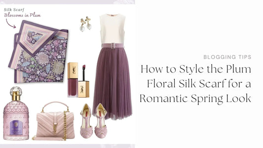 How to Style the Blossoms in Plum Silk Scarf for a Romantic Spring Look