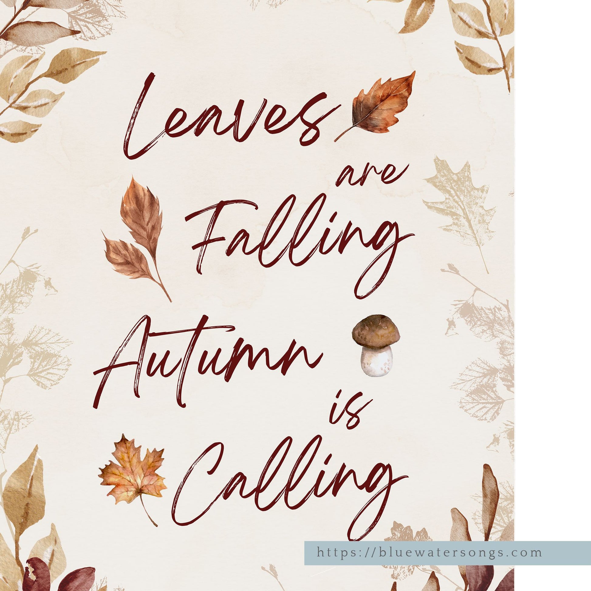 closer look of Leaves are Falling Autumn is Calling: Watercolor Fall Art Print from Blue Water Songs