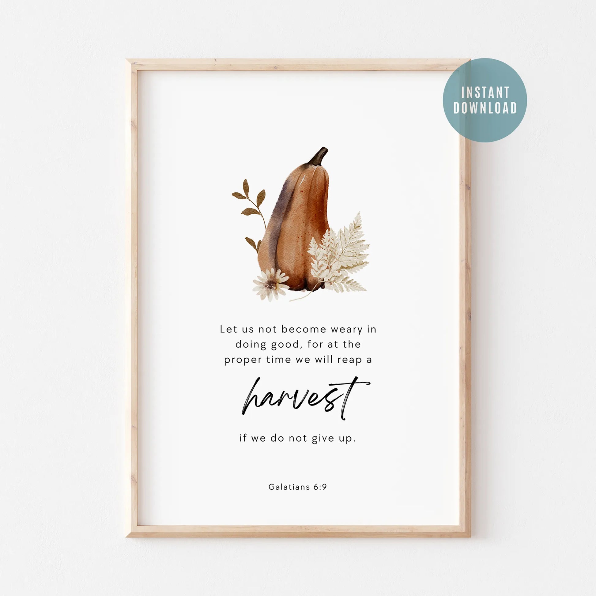 Patience Will Be Rewarded - Galatians 6:9 Watercolor Fall Art Print - DIGITAL DOWNLOAD