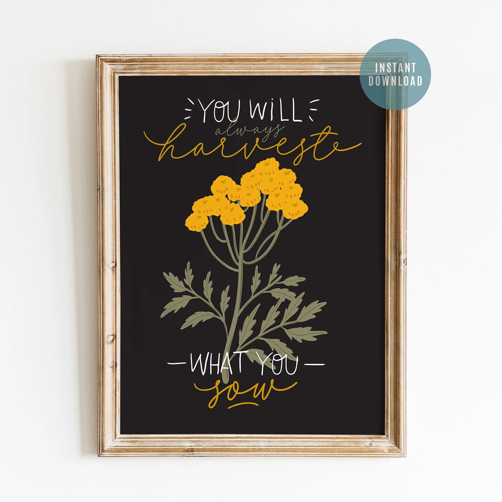 'You always harvest what you grow' Botanical Poster - DIGITAL DOWNLOAD from Blue Water Songs