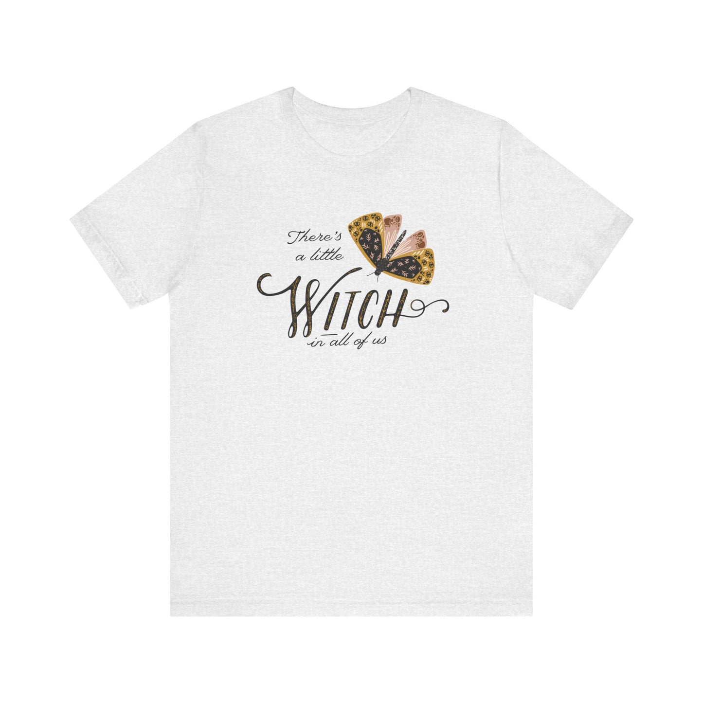 'There's a little witch in all of us' T-SHIRT from Blue Water Songs - Ash color