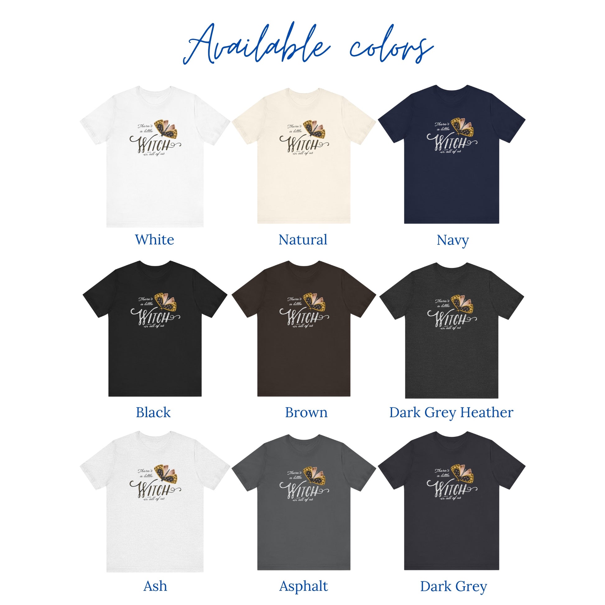 available colors of 'There's a little witch in all of us' T-SHIRTS from Blue Water Songs