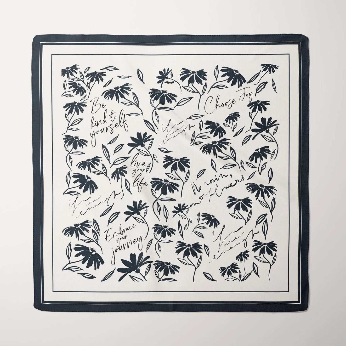 Daisy Wildflowers Silk Scarf – Daily Affirmation Design. Black and white floral scarf with inspirational quotes.