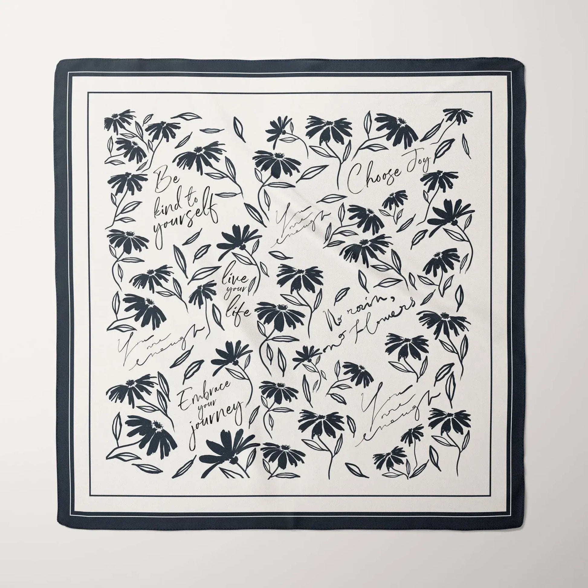Daisy Wildflowers Silk Scarf – Daily Affirmation Design. Black and white floral scarf with inspirational quotes.