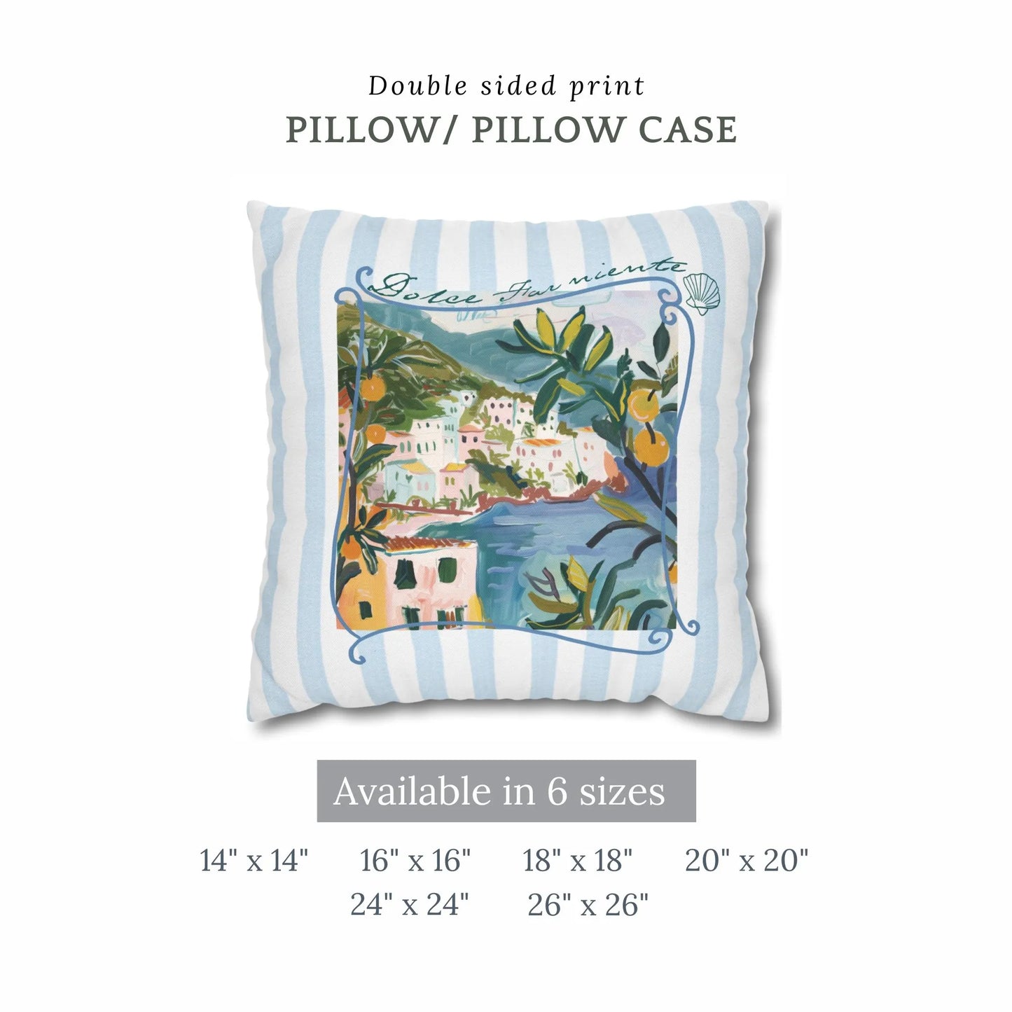 Dolce Far Niente lemon coastal pillow displayed with six available sizes from 14" to 26" — double-sided summer decor in soft blue stripes.