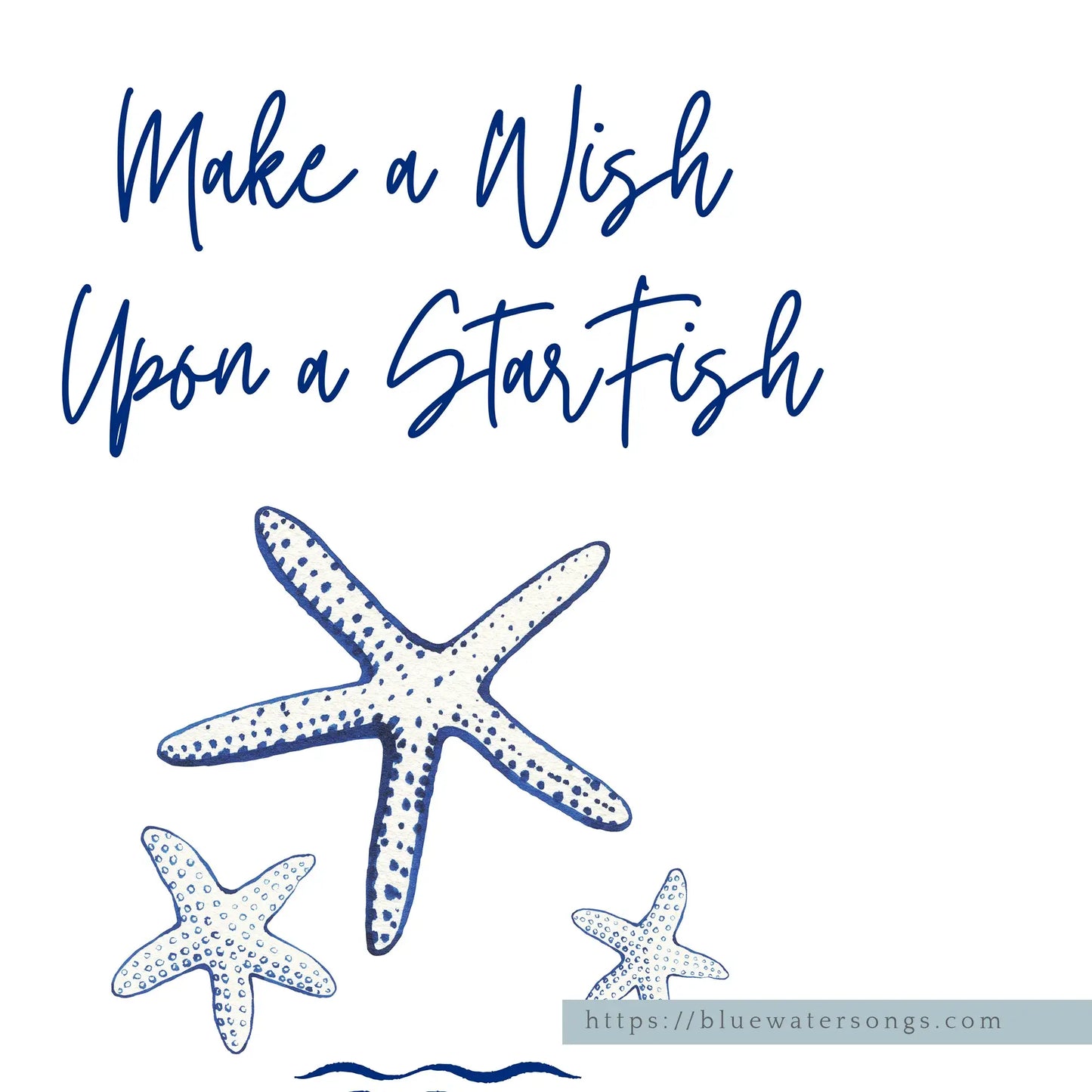 "Make a Wish Upon a Starfish" coastal wall art printable featuring three blue starfish illustration and ocean wave accent, from Blue Water Songs.