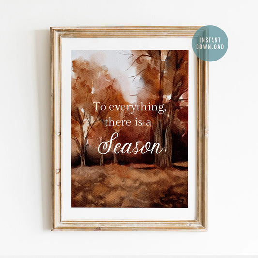 To Everything There Is a Season Art Print in autumn watercolor style, scripture digital download wall art for seasonal home decor