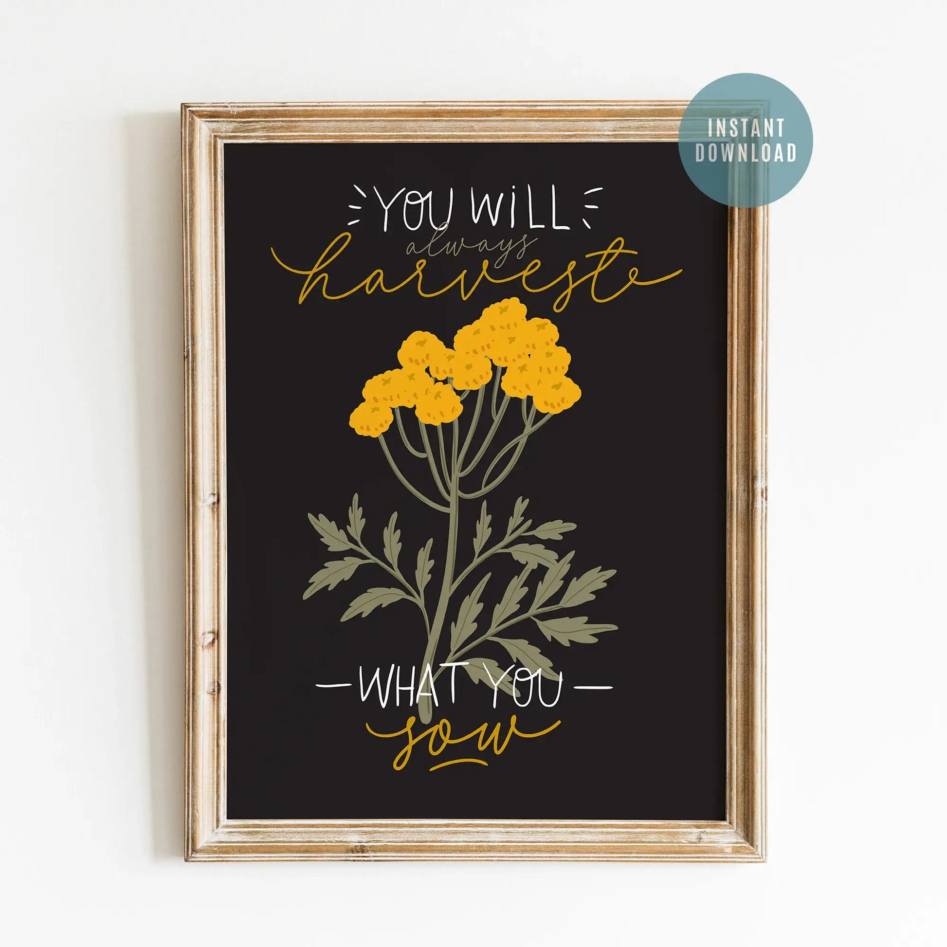 'You always harvest what you grow' Botanical Poster - DIGITAL DOWNLOAD from Blue Water Songs
